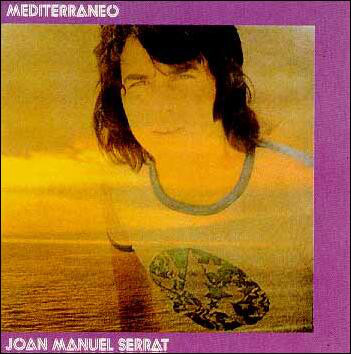 Joan Manuel Serrat: Mediterráneo (1971)